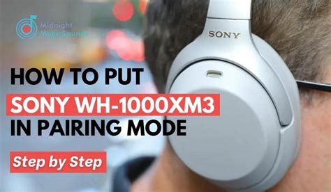 How do I put my Sony WH 1000xm3 in pairing mode?