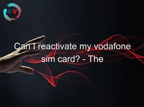 How do I reactivate my Vodafone account?