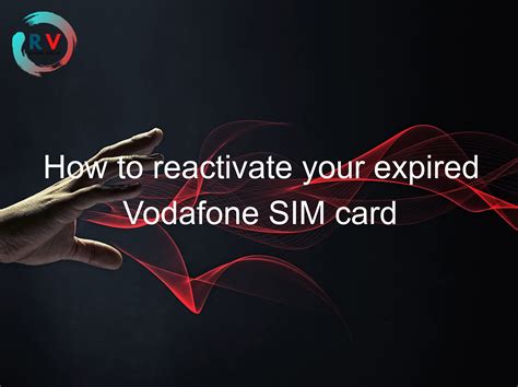 How do I reactivate my expired SIM card?