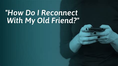 How do I reconnect with an old friend over text?