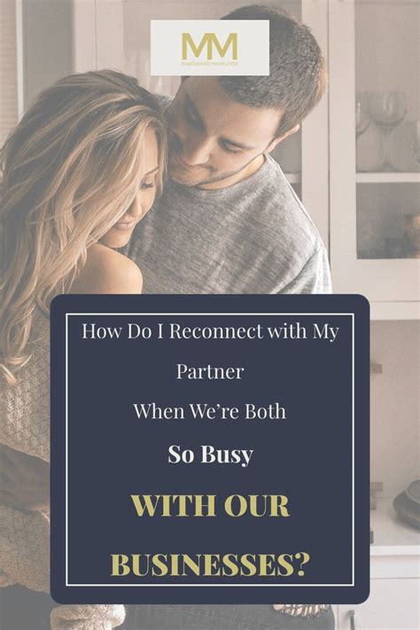 How do I reconnect with my partner?
