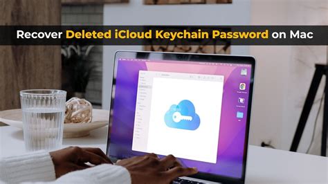 How do I recover deleted passwords from iCloud Keychain?
