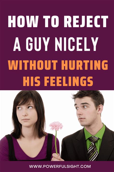 How do I reject a guy without hurting him?