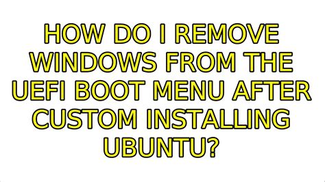 How do I remove Ubuntu from UEFI boot menu?