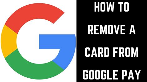 How do I remove a card from Google Pay?