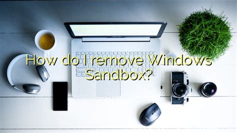 How do I remove sandbox restrictions?