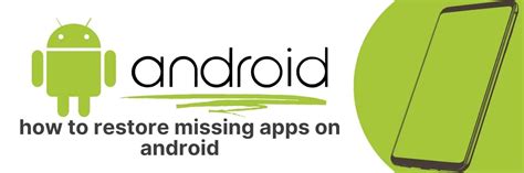How do I restore missing apps on Android?