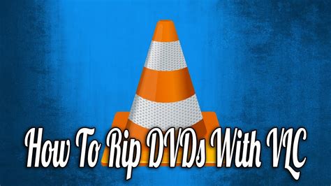 How do I rip YouTube with VLC?