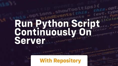 How do I run a Python script continuously?