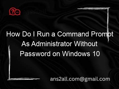 How do I run as administrator without password?