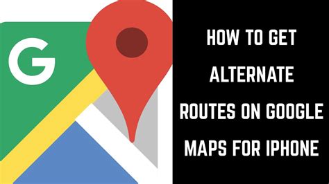 How do I select an alternate route on Google Maps Iphone?