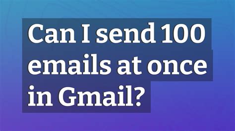 How do I send 100 emails at once?