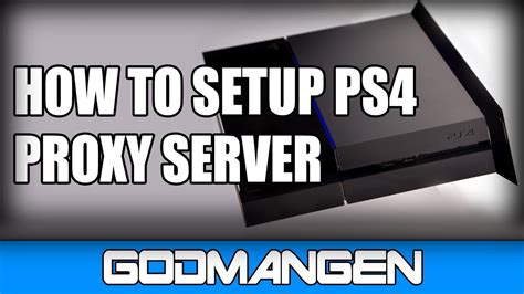 How do I setup a proxy server on PS4?