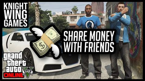 How do I share my GTA money with friends?
