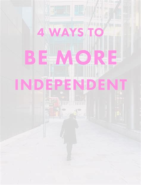 How do I start living an independent life?