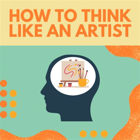 How do I start thinking like an artist?