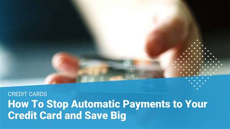 How do I stop automatic payments on my credit card online?