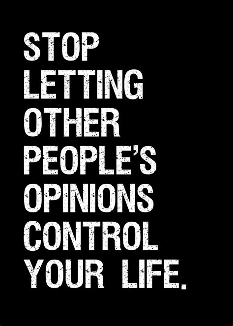 How do I stop being affected by other people's opinions?