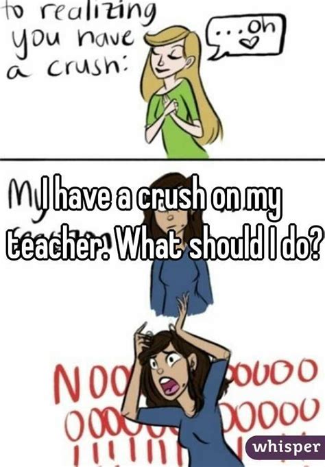 How do I stop crushing on my teacher?
