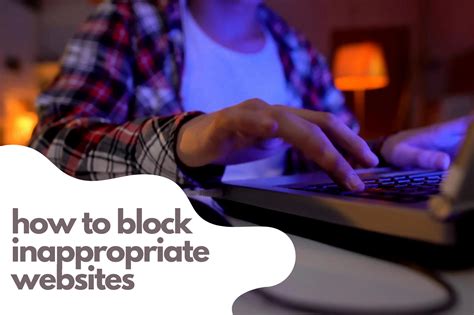 How do I stop inappropriate websites?