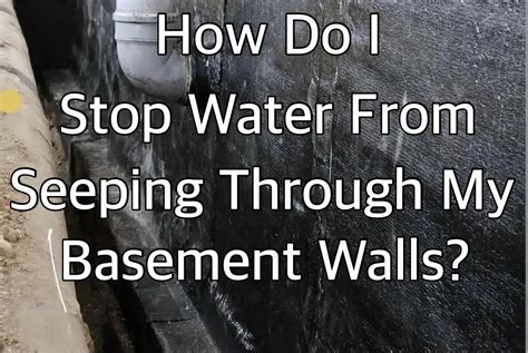 How do I stop water from seeping through my basement walls?