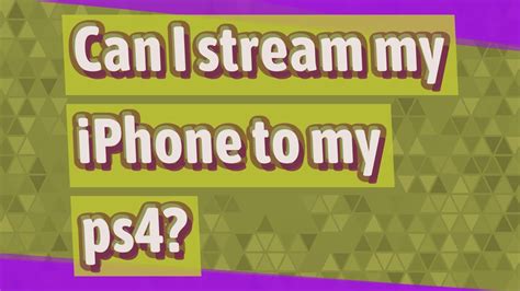 How do I stream from my Iphone to my PS4?