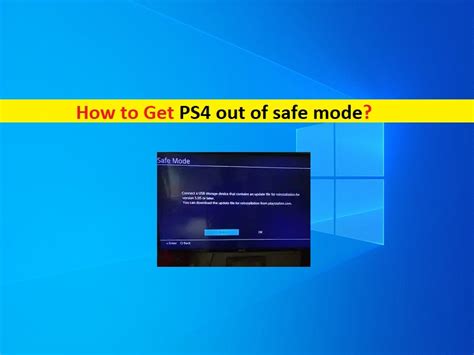 How do I take my PS4 out of safe mode?