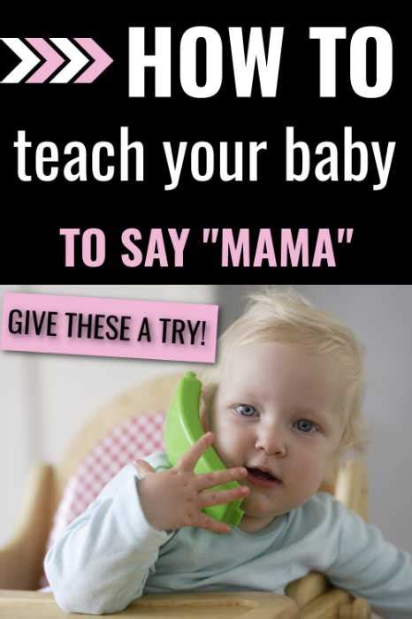 How do I teach my 10 month old to say mama?