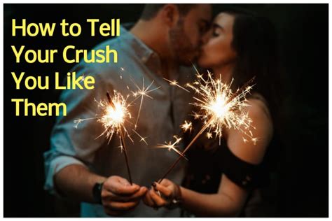 How do I tell my crush her?