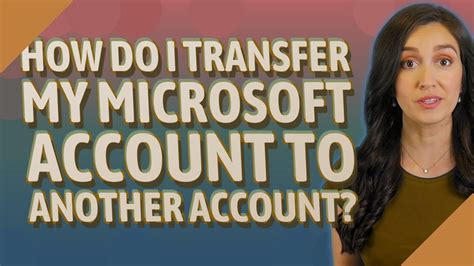 How do I transfer my Microsoft account to another account?