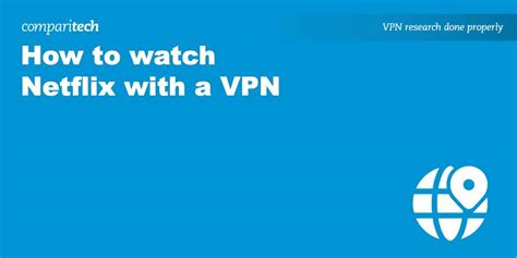 How do I trick Netflix location with VPN?