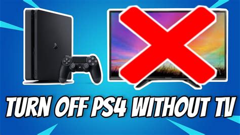How do I turn my PS4 off without the screen?