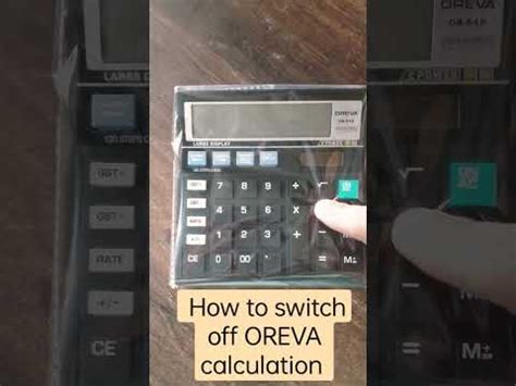 How do I turn off Oreva calculator?