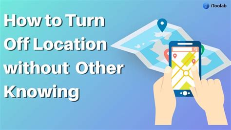 How do I turn off location tracking without someone knowing?