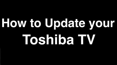 How do I update my Toshiba Smart TV?