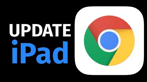 How do I upgrade to Google Chrome on iPad?