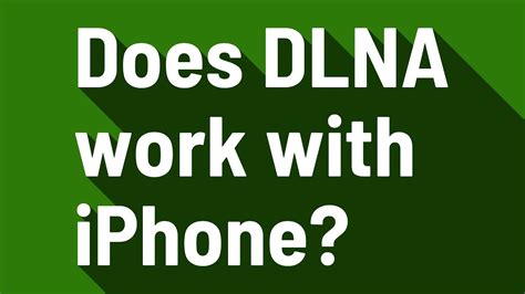 How do I use DLNA on my iPhone?
