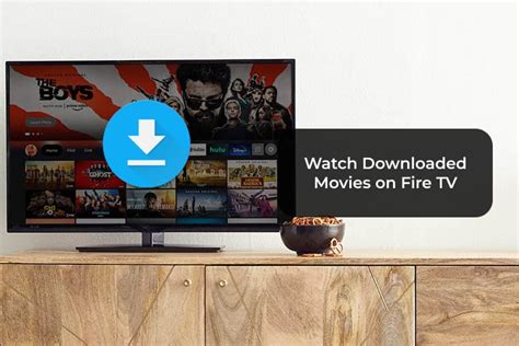 How do I watch downloaded movies on Fire TV?