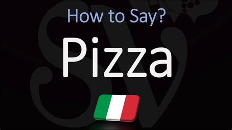 How do Italians pronounce pizza?
