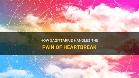 How do Sagittarius get over heartbreak?