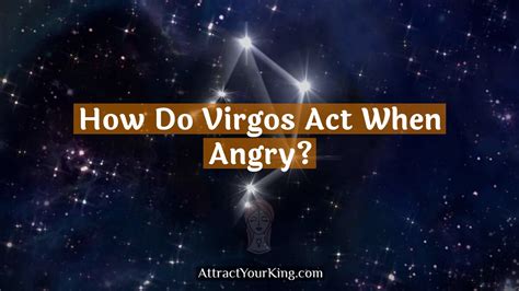 How do Virgos react when they are angry?