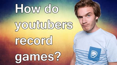 How do Youtubers record console gameplay?