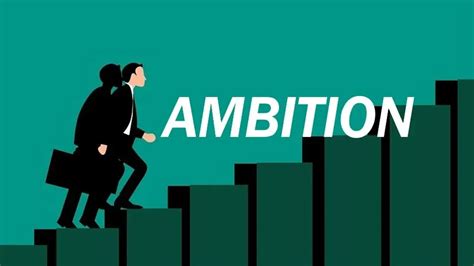How do ambitious people behave?