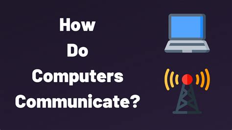 How do computers communicate?