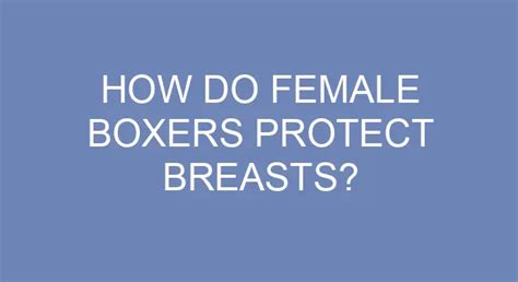 How do female boxers protect their breasts?
