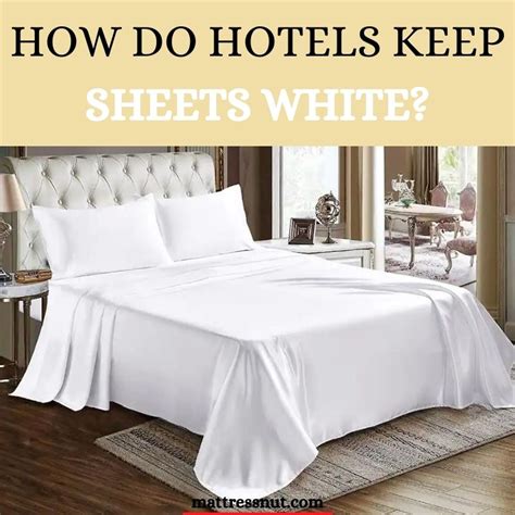 How do hotels keep sheets white?