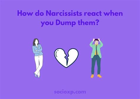 How do narcissists feel when you dump them?