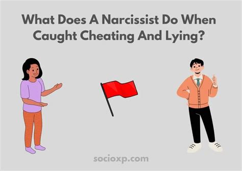 How do narcissists react when caught lying?