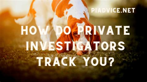 How do private investigators track you?
