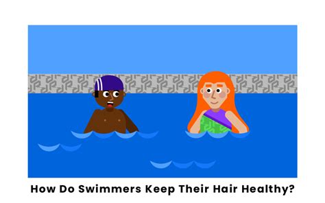 How do swimmers keep their hair healthy?